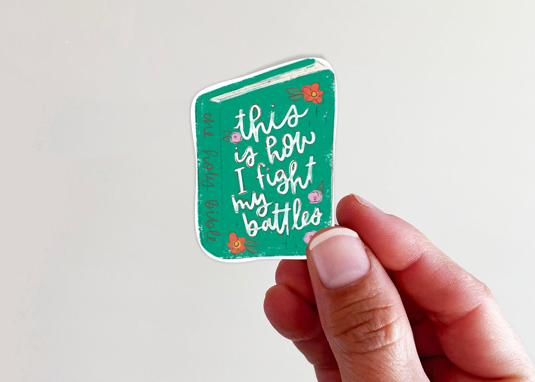 This is How I Fight My Battles Vinyl Sticker - Kingfolk Co