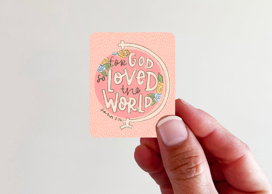 For God So Loved the World Vinyl Sticker - Kingfolk Co