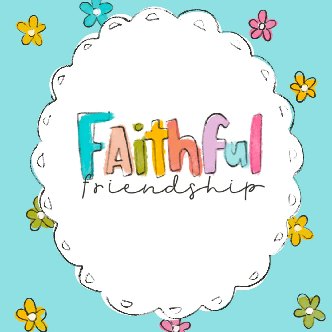 Faithful Friendship
