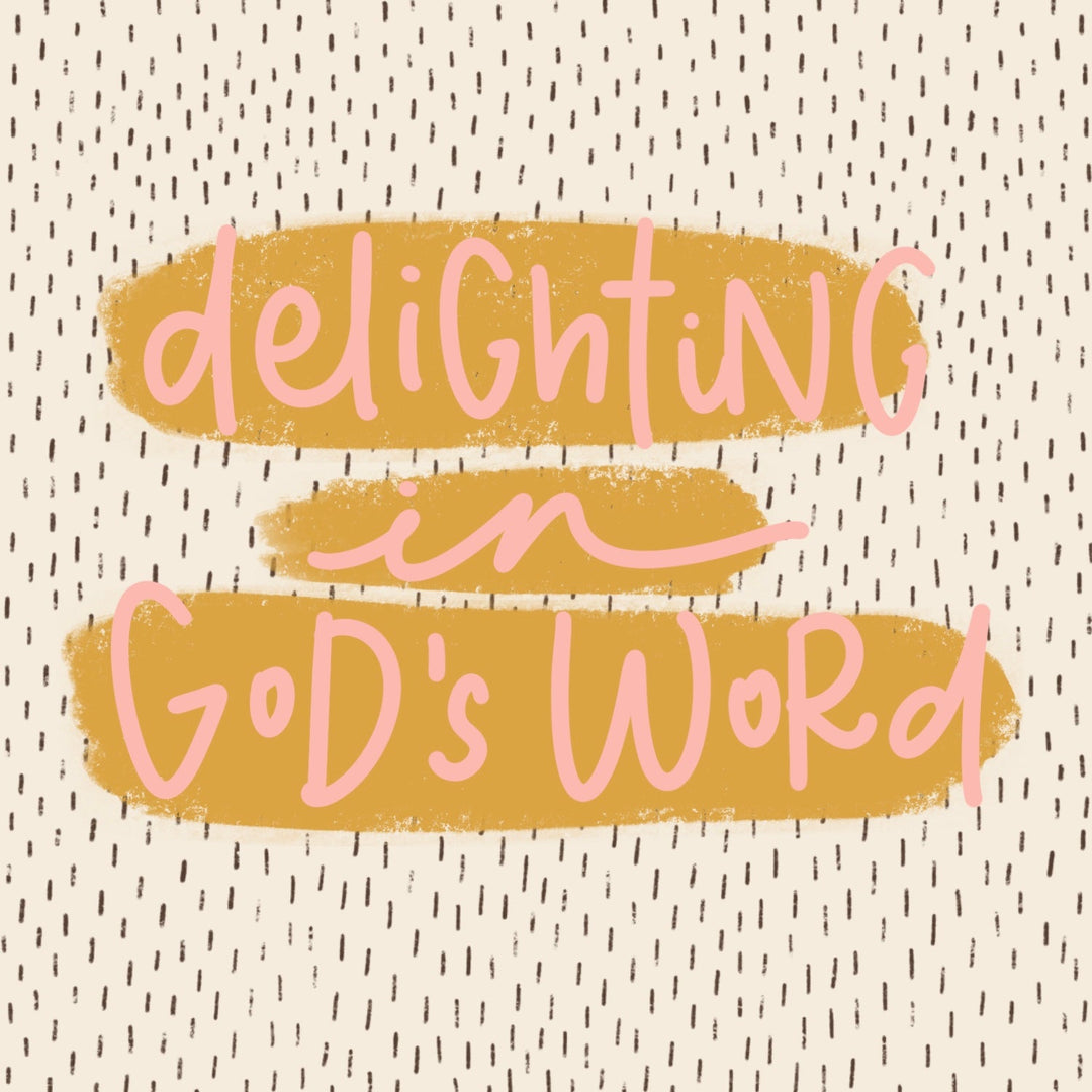 Delighting in God's Word