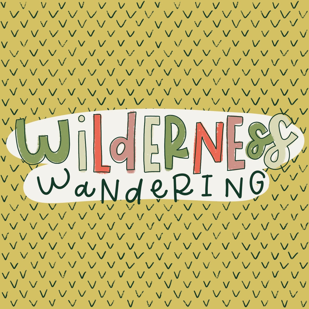 Wilderness Wandering