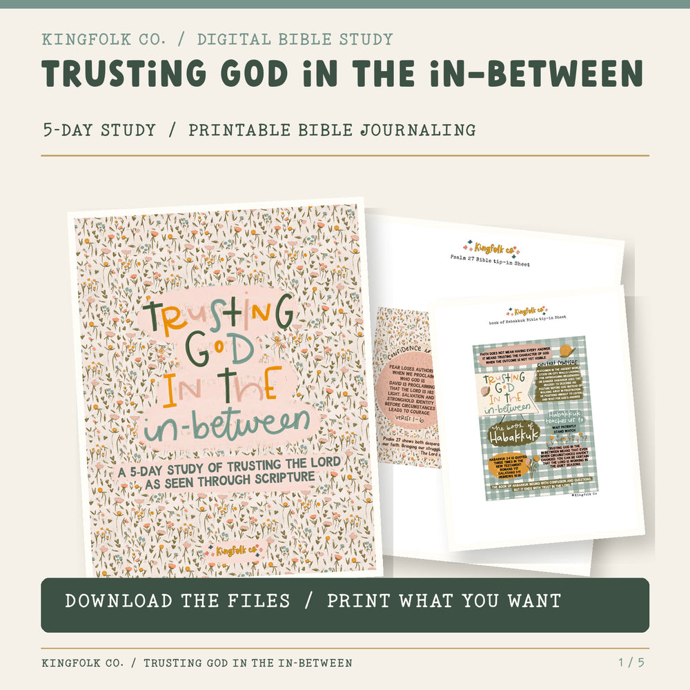 Trusting God in the In-Between | Digital Bible Study Bundle - Kingfolk Co