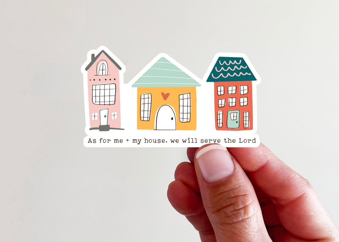 As for me and my house, we will serve the Lord Vinyl Sticker (3 homes) - Kingfolk Co
