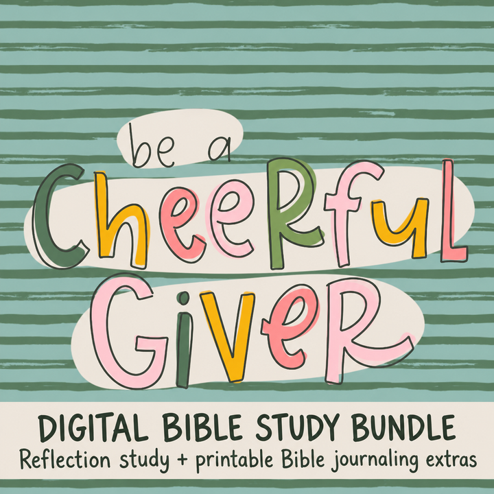 Cheerful Giver | Digital Bible Study Bundle - Kingfolk Co