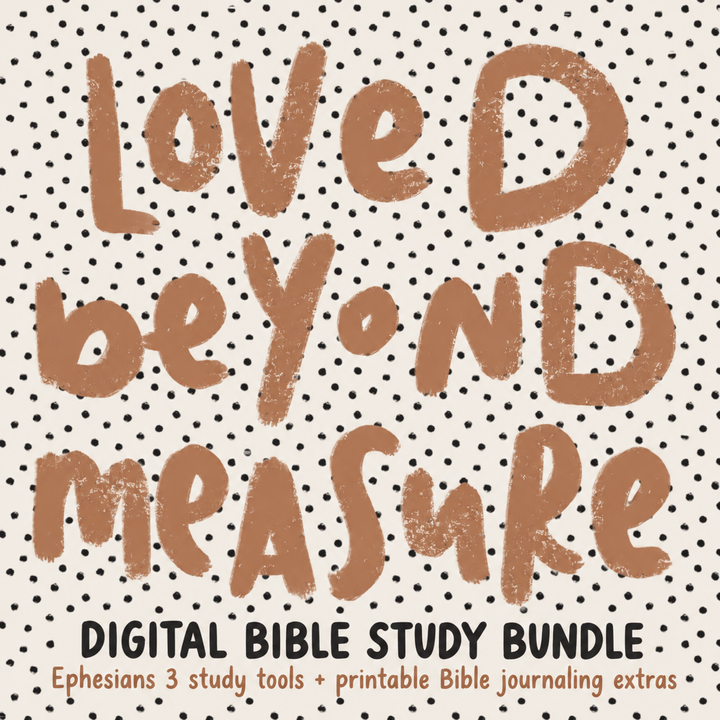 Loved Beyond Measure | Digital Bible Study Bundle - Kingfolk Co