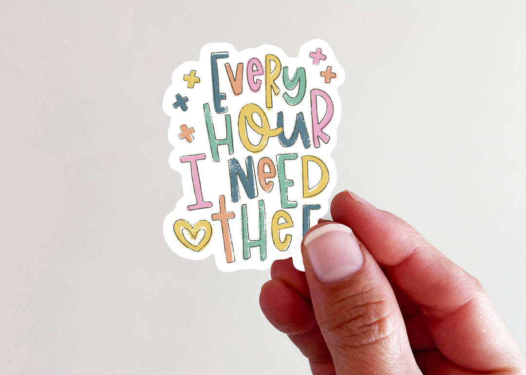Every Hour I need Thee Multicolor Vinyl Sticker - Kingfolk Co
