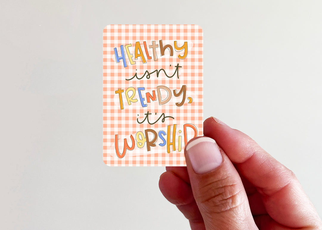 Healthy isn't Trendy, It's Worship Temple Care Vinyl Sticker - Kingfolk Co