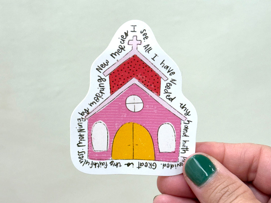 Morning by Morning New Mercies I See... Great is Try Faithfulness - Pink & Yellow Church- Vinyl Sticker - Kingfolk Co