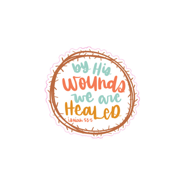 By His Wounds We are Healed Isaiah 53:5 Crown of Thorns Vinyl Sticker