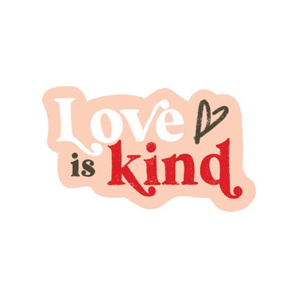 Love is Kind Vinyl Sticker