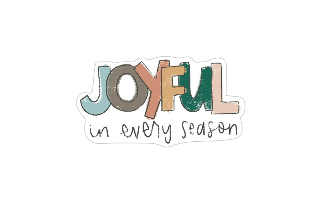 Joyful in Every Season Vinyl Sticker