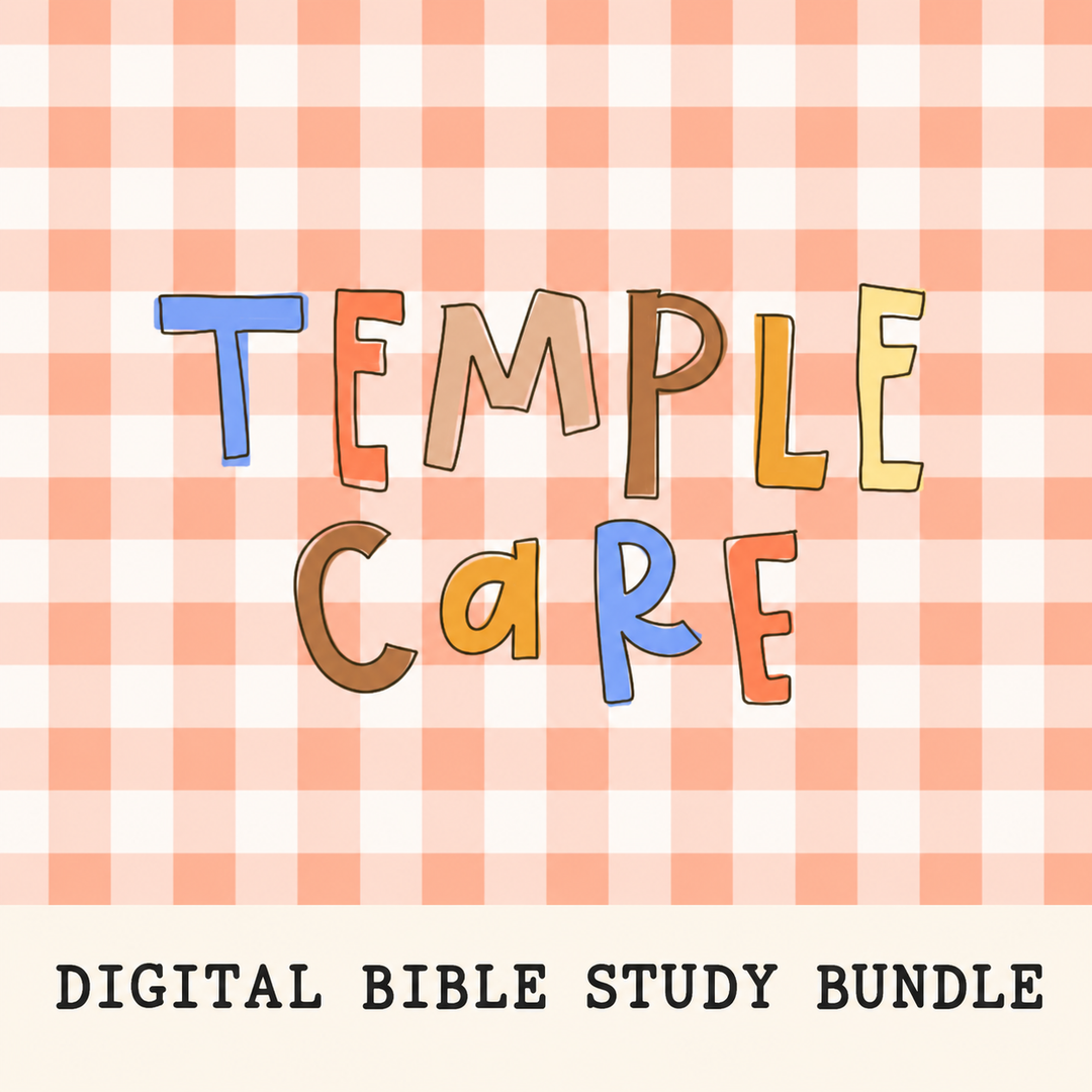 Temple Care | Digital Bible Study Bundle - Kingfolk Co