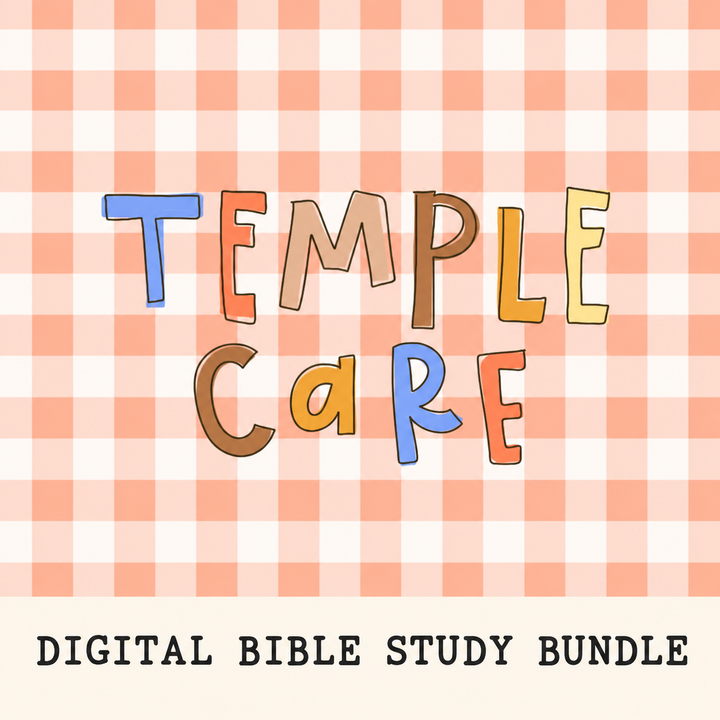 Temple Care | Digital Bible Study Bundle - Kingfolk Co