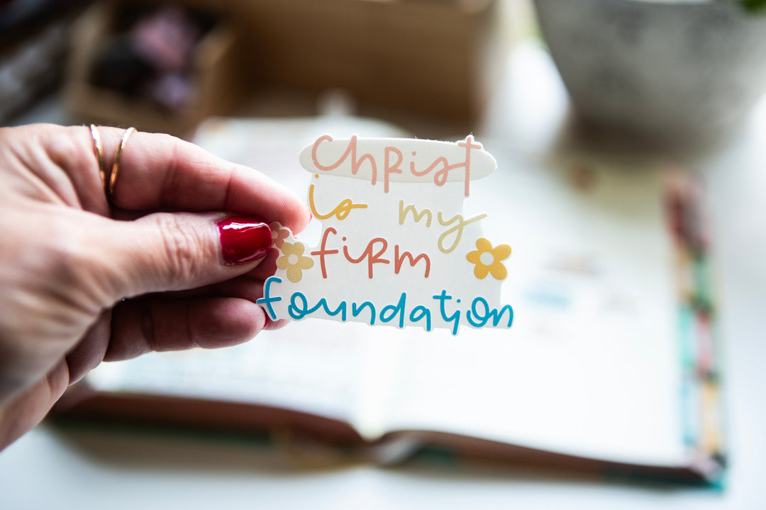 Christ is My Firm Foundation Clear Background Vinyl Sticker - Kingfolk Co