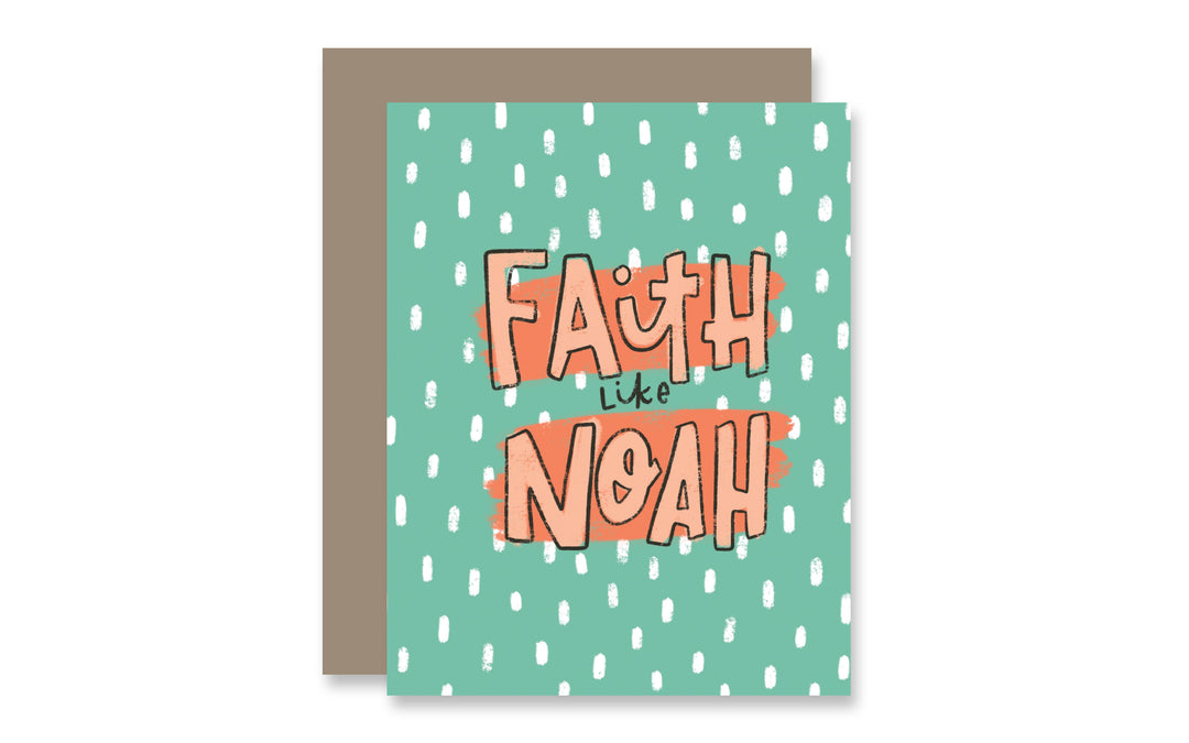 Faith Like Noah Greeting Card - Kingfolk Co