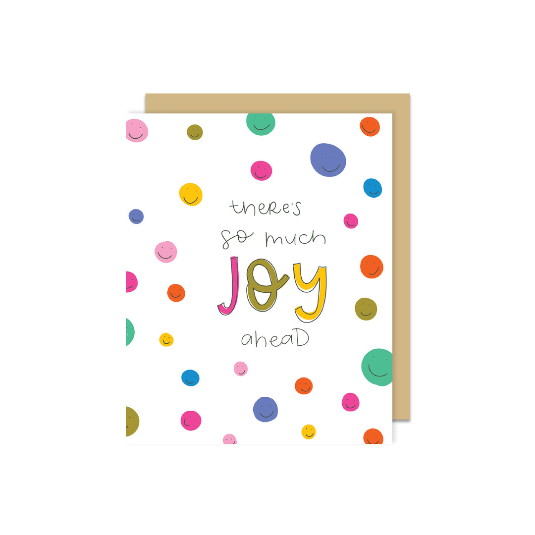 There's So Much Joy Ahead (smiles) Greeting Card - Kingfolk Co