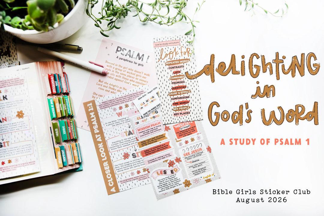 Delighting in God's Word- Psalm 1 (August 2026) Bible Girls Monthly Subscription - Kingfolk Co