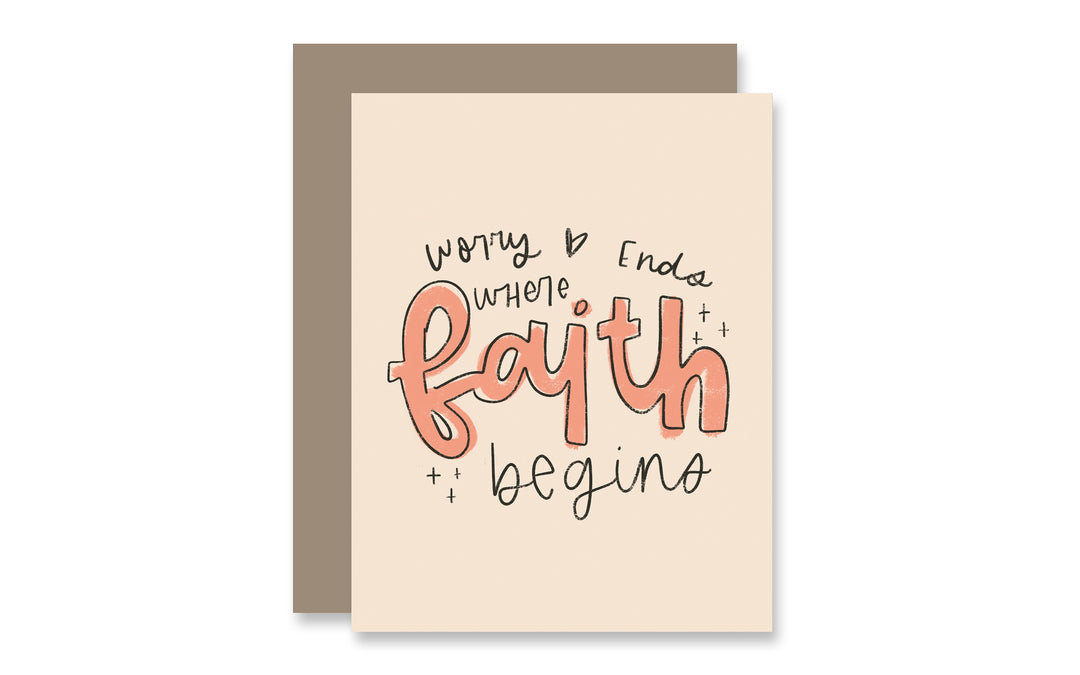 Worry Ends Where Faith Begins Greeting Card - Kingfolk Co