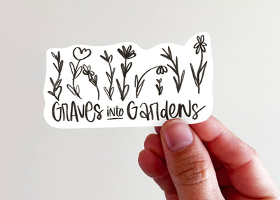 Graves into Gardens Sticker - Kingfolk Co
