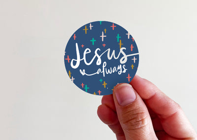 Jesus Always Sticker - Kingfolk Co