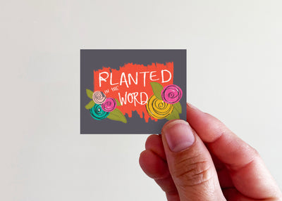 Planted in the Word Sticker - Kingfolk Co