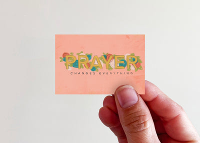 Prayer Changes Everything Sticker - Kingfolk Co