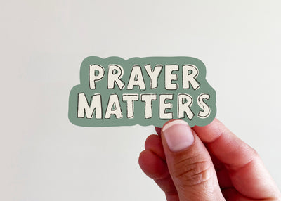 Prayer Matters Vinyl Sticker - Kingfolk Co