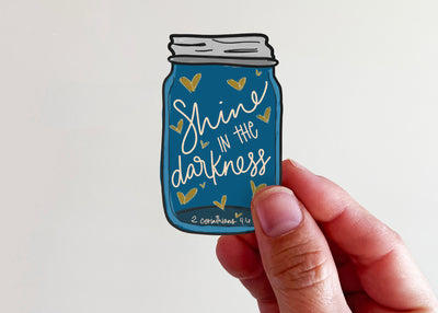 Shine in the Darkness Sticker - Kingfolk Co