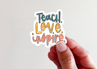 Teach Love Inspire Vinyl Sticker - Kingfolk Co